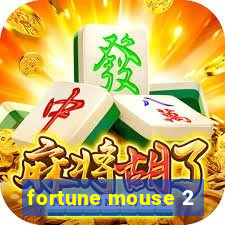 fortune mouse 2